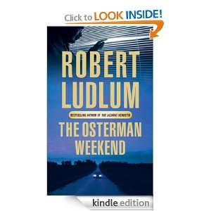 The Osterman Weekend Robert Ludlum  Kindle Store