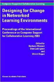 Designing For Change In Networked Learning Environments, (1402013833 