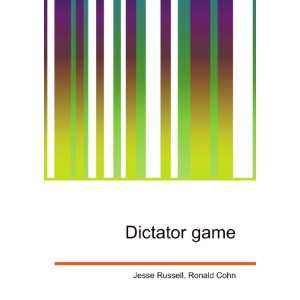  Dictator game: Ronald Cohn Jesse Russell: Books