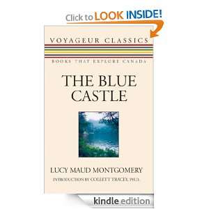 The Blue Castle (Voyageur Classics) L.M. Montgomery, Collett Tracey 
