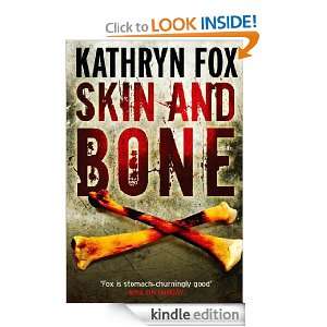 Skin and Bone Kathryn Fox  Kindle Store