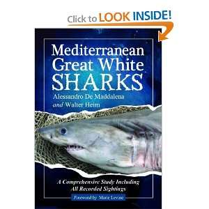  White Sharks A Comprehensive Study Including All Recorded Sightings 