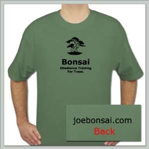  Joebonsai Obedience Training for Trees T shirt   Pine 