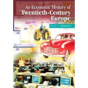  History of Twentieth Century Europe Economic Regimes from Laissez 