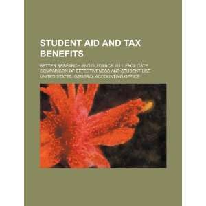 Student aid and tax benefits better research and guidance 