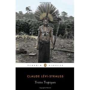  Tropiques (Penguin Classics) [Paperback] Claude Levi Strauss Books