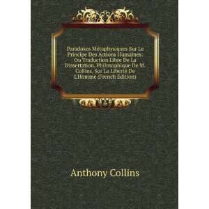   Collins, Sur La LibertÃ© De LHomme (French Edition) Anthony