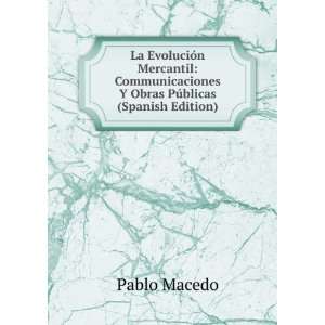   Obras PÃºblicas (Spanish Edition): Pablo Macedo: Books