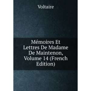  MÃ©moires Et Lettres De Madame De Maintenon, Volume 14 
