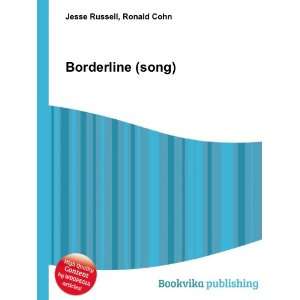  Borderline (song) Ronald Cohn Jesse Russell Books