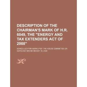   chairmans mark of H.R. 6049 (9781234558123) U.S. Government Books