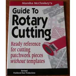  Guide to Rotary Cutting Marsha McCloskey Books
