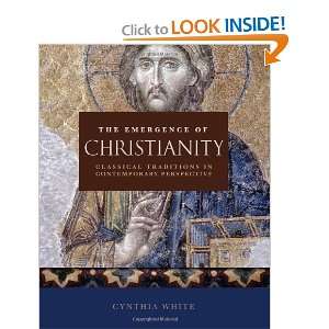  The Emergence of Christianity Classical Traditions in 