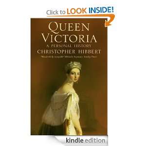 Queen Victoria A Personal History Christopher Hibbert  