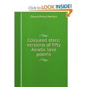   ; versions of fifty Asiatic love poems: Edward Powys Mathers: Books