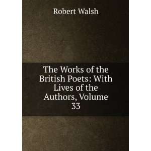  The Works of the British Poets With Lives of the Authors 