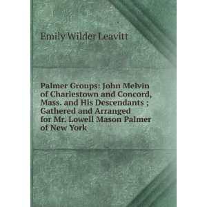 Palmer Groups John Melvin of Charlestown and Concord, Mass. and His 