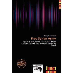  Free Syrian Army (9786200946638) Emory Christer Books