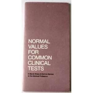 Normal Values For Common Clinical Tests (A Merck Sharp & Dohme Service 