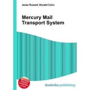  Mercury Mail Transport System Ronald Cohn Jesse Russell 