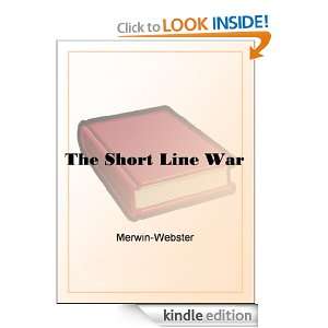 The Short Line War: Merwin Webster:  Kindle Store