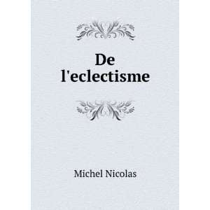 De leclectisme Michel Nicolas  Books