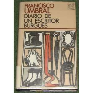  Diario De Un Escritor Burgues (Spanish Text): Francisco 
