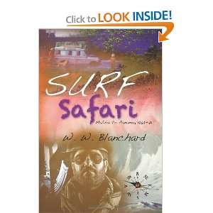  Surf Safari Malibu to Panama, 1969 71 [Paperback] W. W 