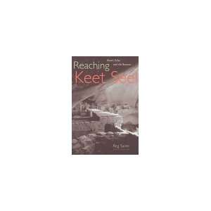   Keet Seel: Ruins Echo & the Anasazi [Paperback]: Reg Saner: Books