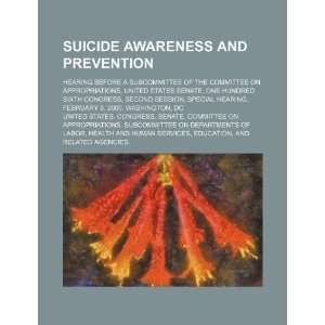  Suicide awareness and prevention: hearing before a 