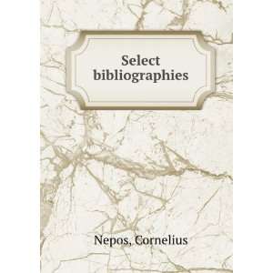  Select bibliographies Cornelius Nepos Books