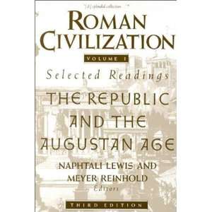  Roman Civilization: Selected Readings, Vol. 1: The Republic 