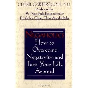   and Turn Your Life Around [Paperback]: Cherie Carter Scott: Books