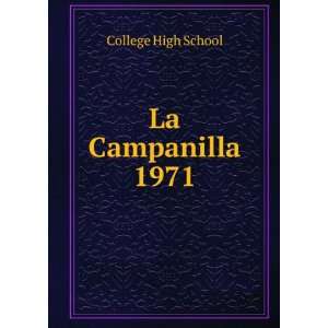  La Campanilla. 1971: College High School: Books