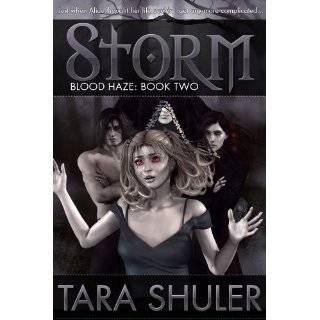 Storm (Blood Haze: Book Two) A Paranormal Romance by Tara Shuler (Apr 
