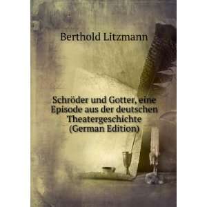   deutschen Theatergeschichte (German Edition): Berthold Litzmann: Books