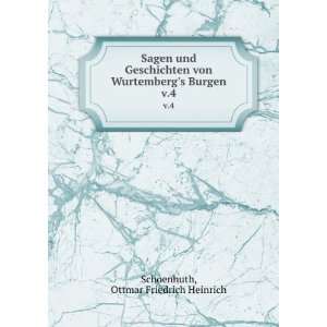   Wurtembergs Burgen. v.4: Ottmar Friedrich Heinrich Schoenhuth: Books