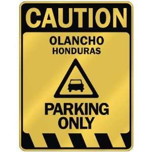   CAUTION OLANCHO PARKING ONLY  PARKING SIGN HONDURAS: Home Improvement