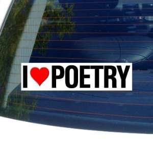  I Love Heart POETRY   Window Bumper Sticker: Automotive