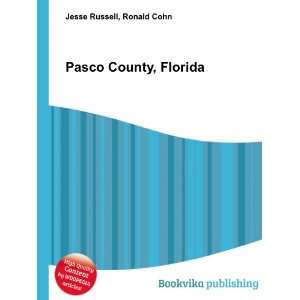  Pasco County, Florida: Ronald Cohn Jesse Russell: Books