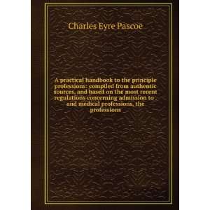   and medical professions, the professions: Charles Eyre Pascoe: Books