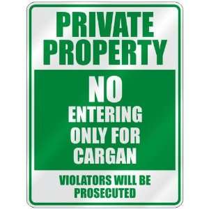   PROPERTY NO ENTERING ONLY FOR CARGAN  PARKING SIGN: Home Improvement