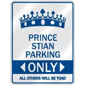   PRINCE STIAN PARKING ONLY  PARKING SIGN NAME: Home 
