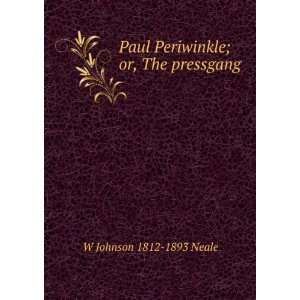  Paul Periwinkle; or, The pressgang W. Johnson (William Johnson 