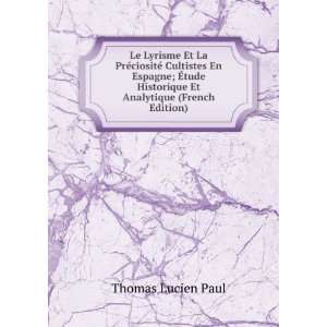   Historique Et Analytique (French Edition) Thomas Lucien Paul Books