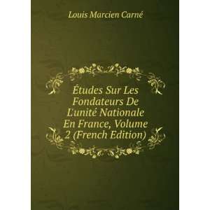   En France, Volume 2 (French Edition) Louis Marcien CarnÃ© Books
