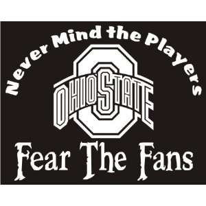  Fear the Fans   Ohio State Buckeyes Vinyl Decal Sticker 