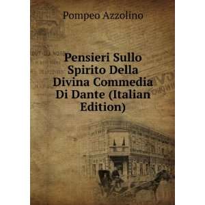   Divina Commedia Di Dante (Italian Edition): Pompeo Azzolino: Books