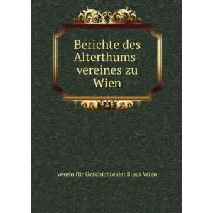    vereines zu Wien Verein fÃ¼r Geschichte der Stadt Wien Books