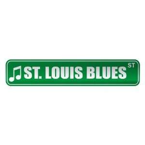   ST. LOUIS BLUES ST  STREET SIGN MUSIC